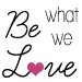 bewhatwelove