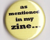 as mentioned in my zine.....button