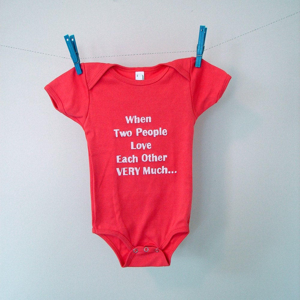 When Two People Love Each Other Very Much Onesie size 6-12mos (coral/white)