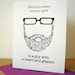 Behind Every Clever Girl is a Guy with a Beard and Glasses card (valentine purple)