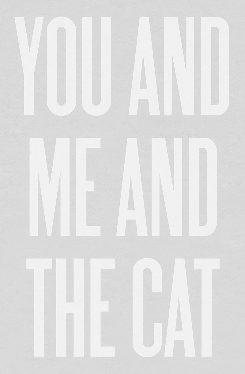 Typography Art Print by Ashley G - You and Me and the Cat