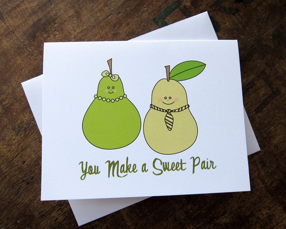 You Make a Sweet Pair (Pears) - Valentine, Wedding, Anniversary Card