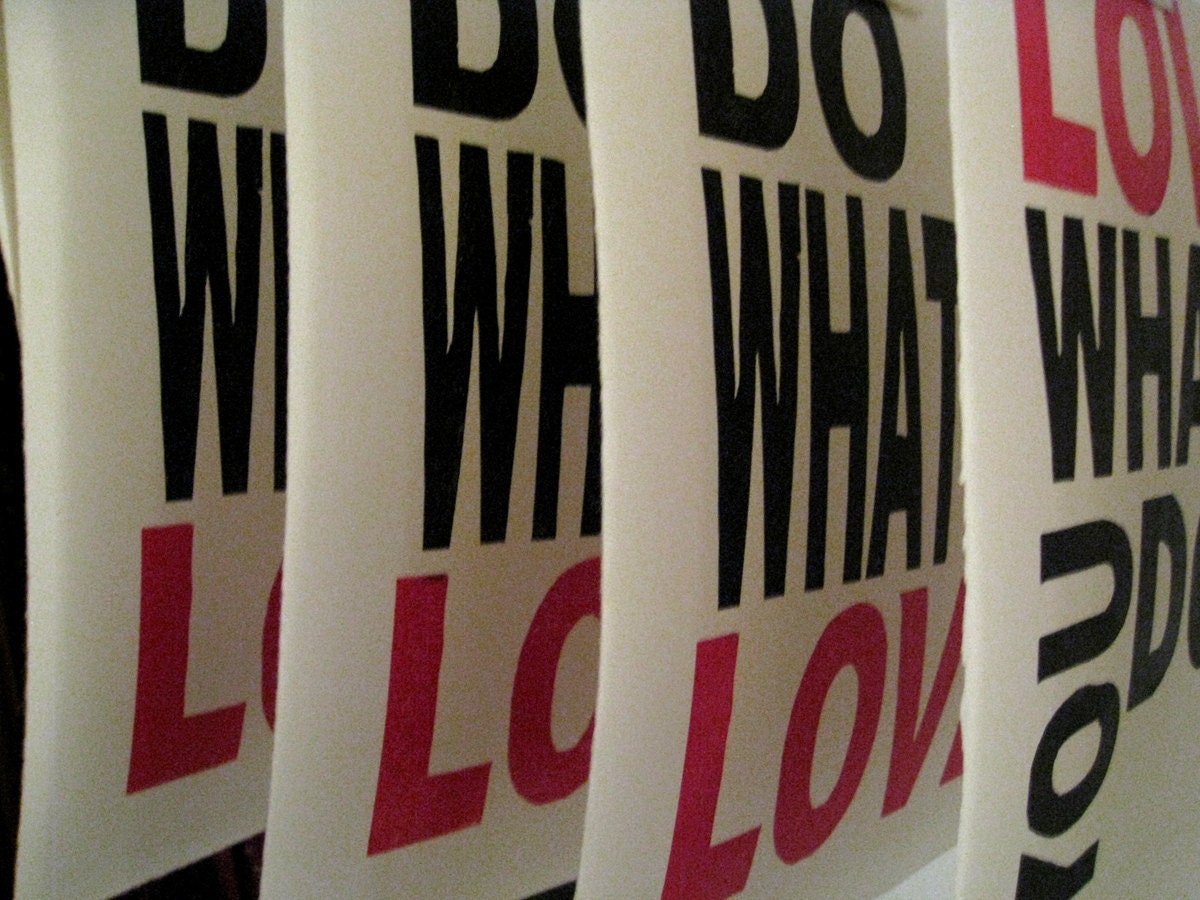 Printmaking LINOCUT RELIEF PRINT - Do What You Love  - LetterpressTypographic  Print - Wall Art Wall Decor