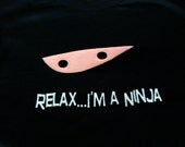 Relax Im a Ninja adult t-shirt