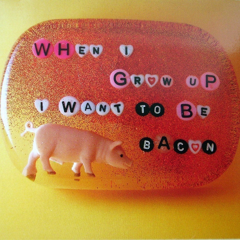 When I Grow Up I Want to be Bacon  Postcard