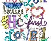 1 John 4:19 (8 x 10)