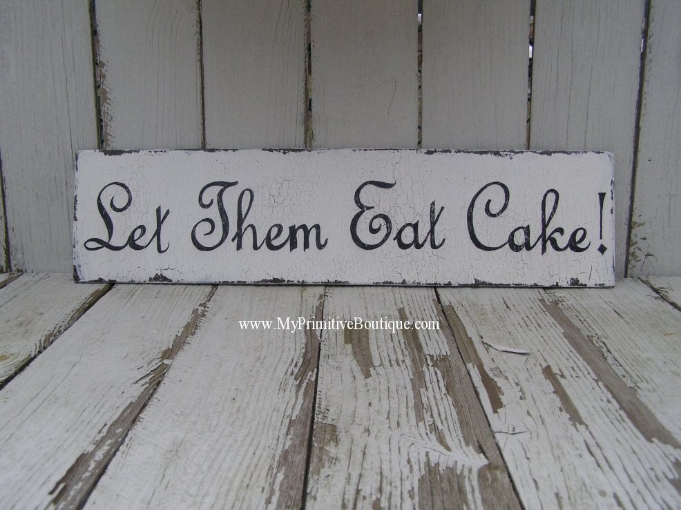 Vintage Let Them EAT CAKE Sign, Babys 1st Birthday, Wedding Sign, Photography Props