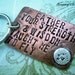 FATHER You Taught ME Hand Stamped Rustic Antiqued Copper - Key Chain - can be custom personalized