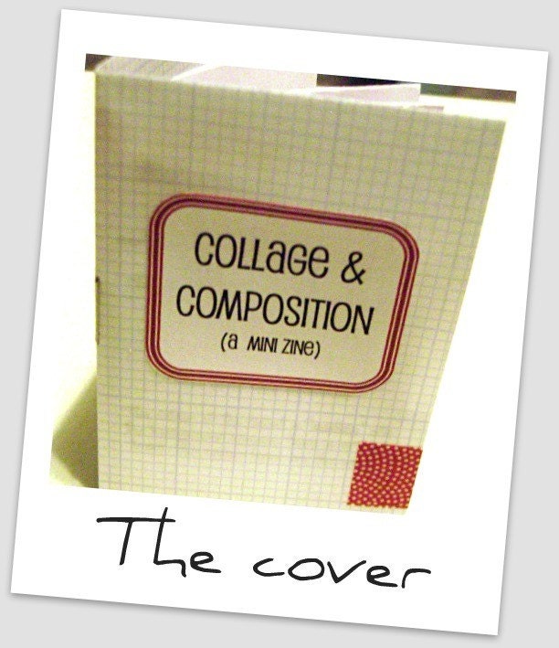 Collage & Compostion (A Mini Zine)