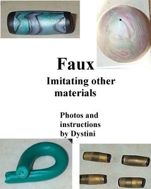 Tutorial Faux - Imitating other materials Polymer clay ebook by Dystini