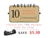 Pinback Button Set - 10 UNPACKAGED Pinbacks - Great Stocking Stuffer Gifts