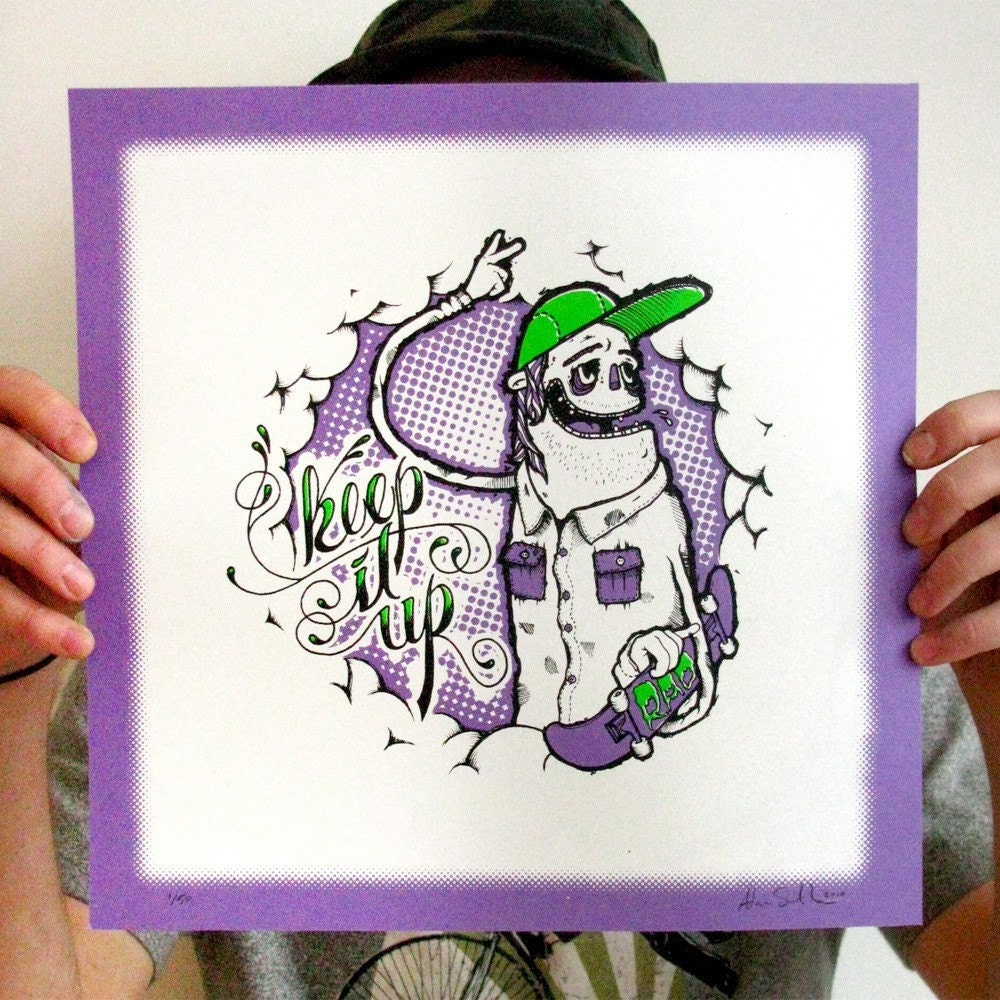 Keep It Up screenprint