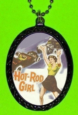Hot Rod Girl Pulp Rockabilly Necklace Pendant Kitsch Campy Hot Cars Fast Women Pinup