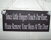 Please Remove Your Shoes Little Fingers Wood Vinyl Sign - Door Hanger Home Decor Sign