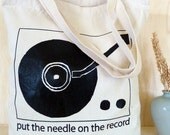 Screenprinted Tote Bag - Put the Needle on the Record