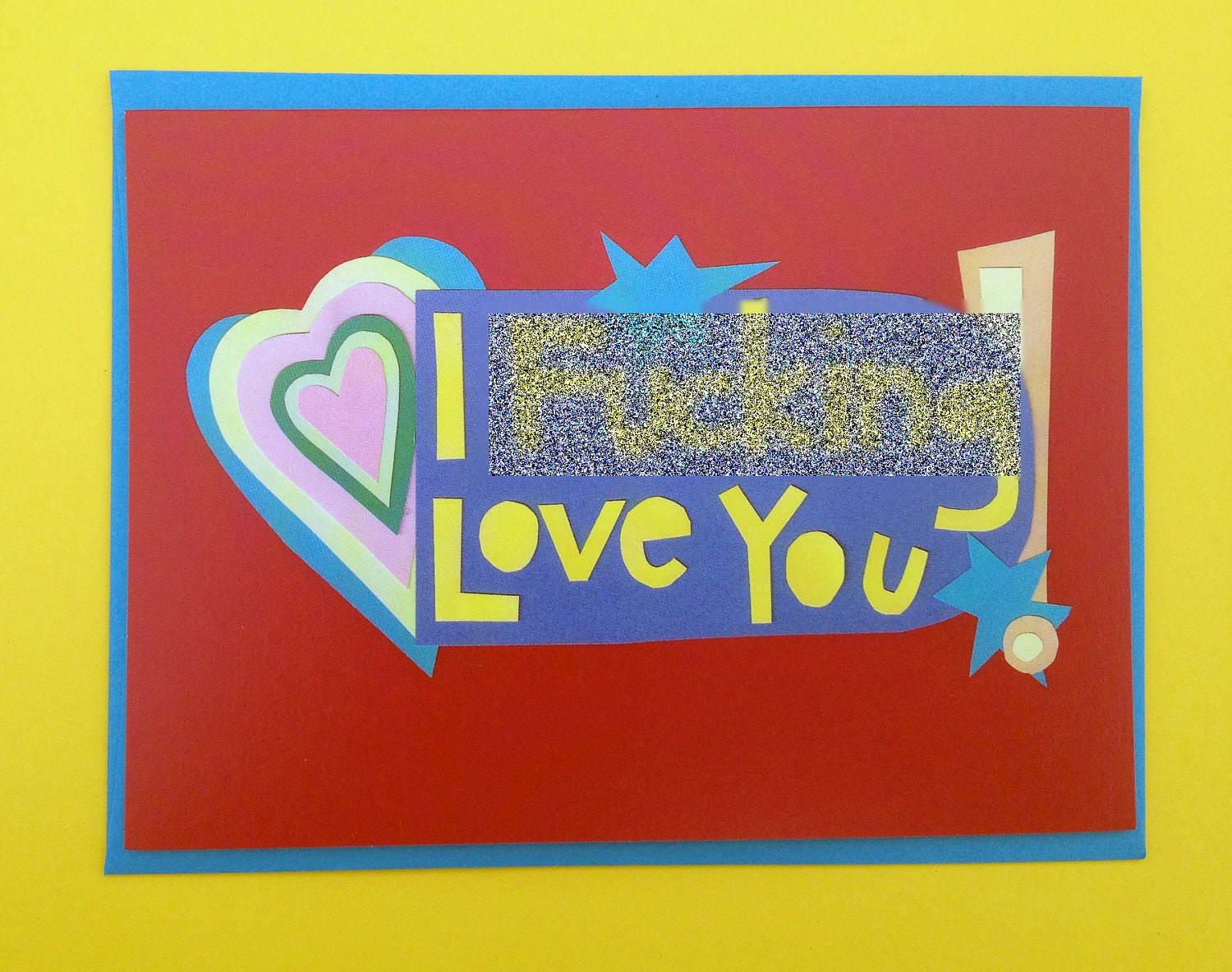 I F'ing Love You Card