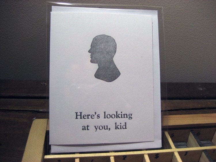 Here's looking at you Kid, Silhouette Letterpress Card