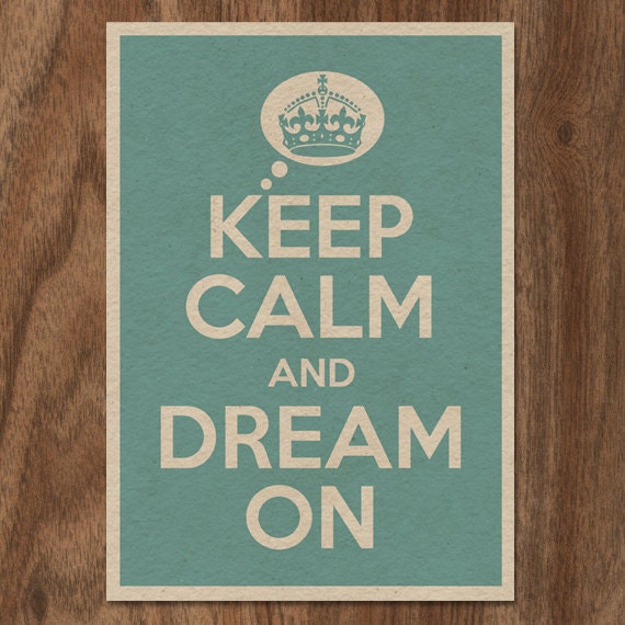 Keep Calm and Dream On 16x12 Poster