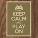 Keep Calm and Play On 16x12 Retro Vintage Poster