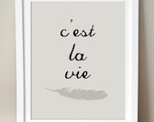 C'est La Vie 8x10 Print. Typography. Neutral Decor. French. Feather. Gray. Francophile.