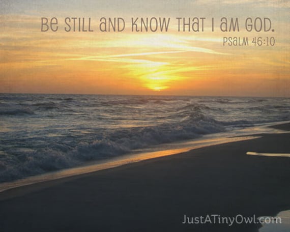 Be Still and Know that I Am God - 8x10 Art Print on Metallic Paper