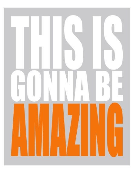 Inspirational Quote Poster - ANY COLOR - This is Gonna Be Amazing - Motivational  Print 11x14 Grey and Orange Typography Print