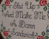 PATTERN ONLY Shut Up and Make Me a Sandwich