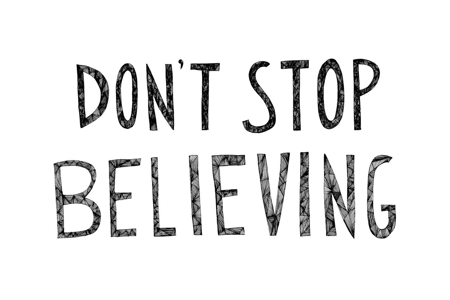 Don't Stop Believing 8x10 Typography Inspirational Quote Print