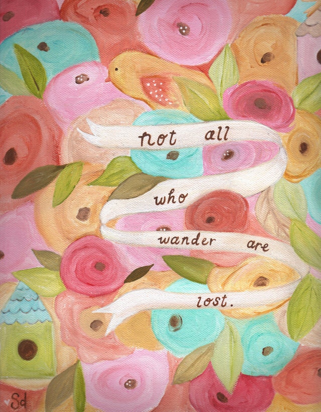 giclee, floral, acrylic painting, motivational, typography, art print, quote, gift, illustration - ALL WHO WANDER