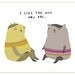 I Like The Way You Are - greeting card