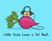 Owlie Loves a Fat Beet 12x18 Art Print
