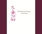 My friends are my estate - Emily Dickinson quote - letterpress card