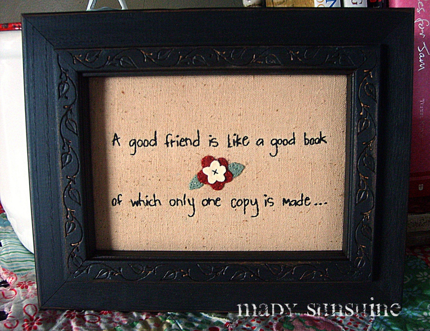 a good friend is like a good book...