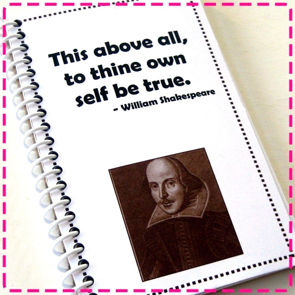 This above all, to thine own self be true.  The Tragedy of Hamlet - WILLIAM SHAKESPEARE - Mini Jot & Go Recycled Notebook / Upcycled Journal
