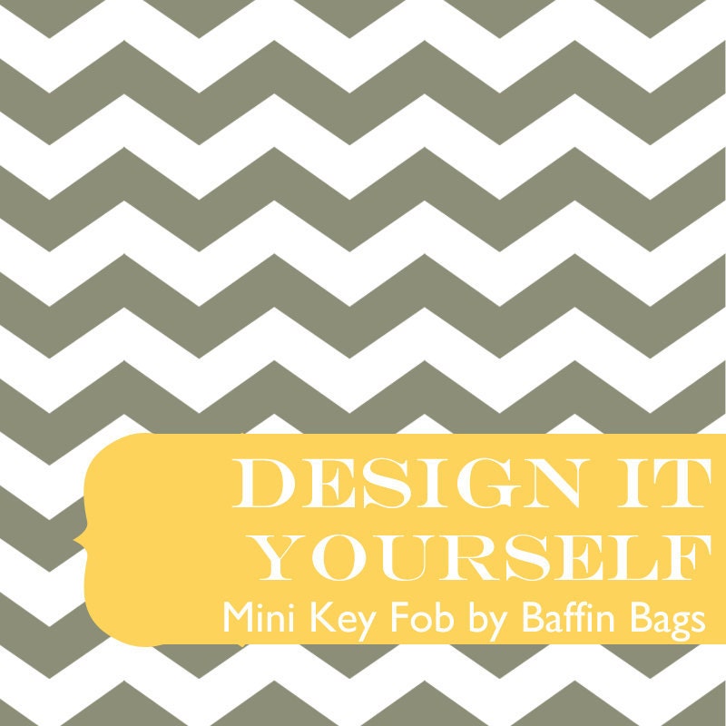 MINI KEY Chain Fob Keychain - Design It Yourself - DIY - You Choose the Fabric