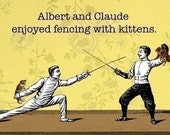 Albert and Claude Enjoyed Fencing with Kittens - Magnet