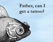 Can I Get A Tattoo - Father's Day Card