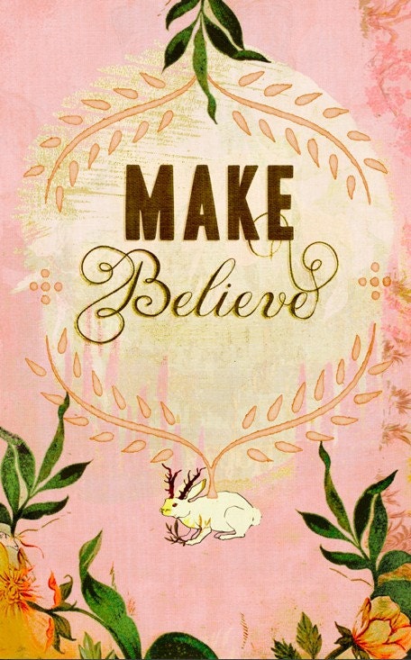Make Believe- Large print