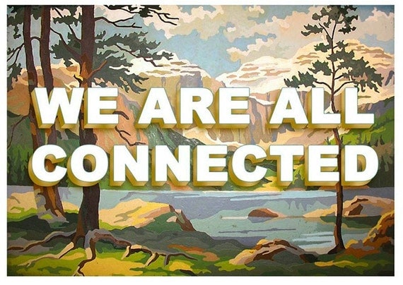 We Are All Connected- Print