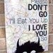 Reserved for TwoBirdsBoutique----Where the Wild Things Are - Please Don't Go I'll Eat You Up I Love You So" - Vintage Map Art