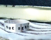 Que Sera Sera - What Will Be, Will Be - Sterling Silver Band