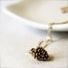 Pine -- Longing For Winter - Gold Charm Jewelry, Winter Themed, Pinecone, Momento Jewelry, Gold Necklace
