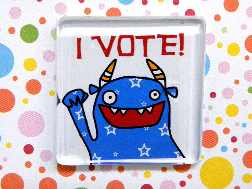I Vote -- square glass monster magnet