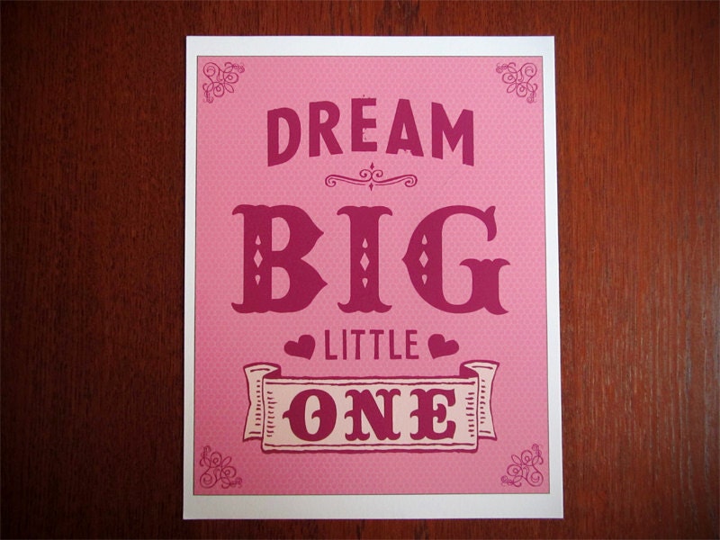 Dream Big Little One 8x10 Giclee Art print for a childs room