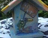 Worms Enter Here BIRDHOUSE  One of A Kind Whimsy