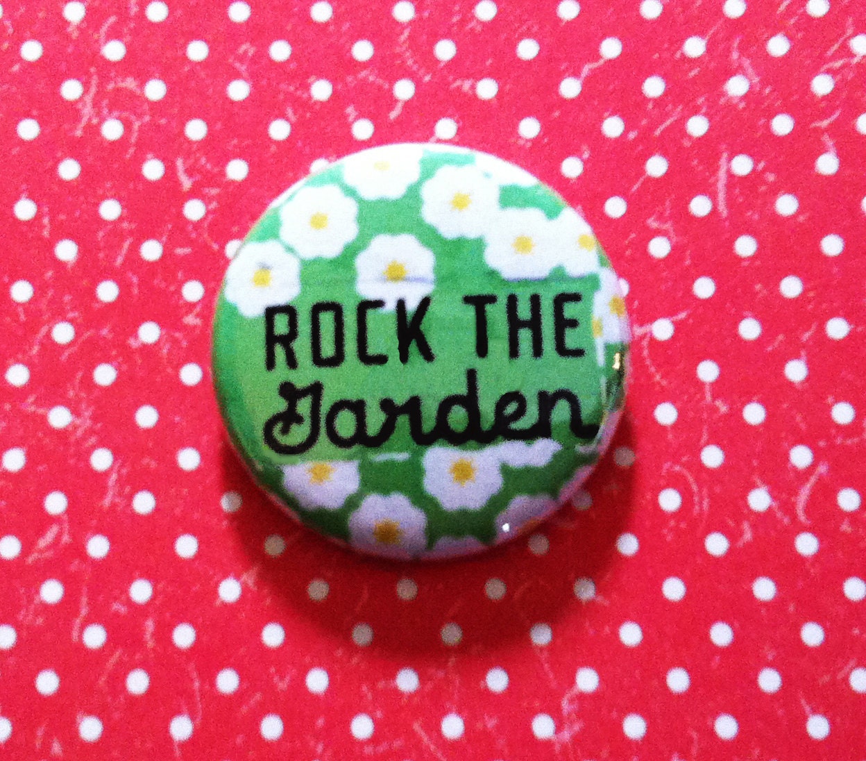 Rock the Garden Button