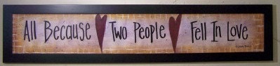 All Because Two People Fell in Love sign