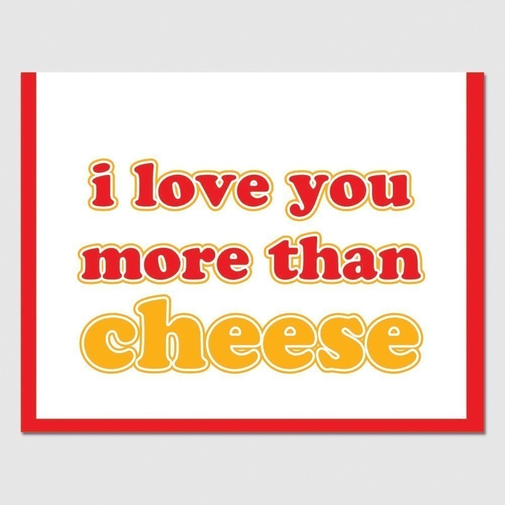 Anniversary Card - I Love You More Than Cheese Card - Greeting Card by Oh Geez Design