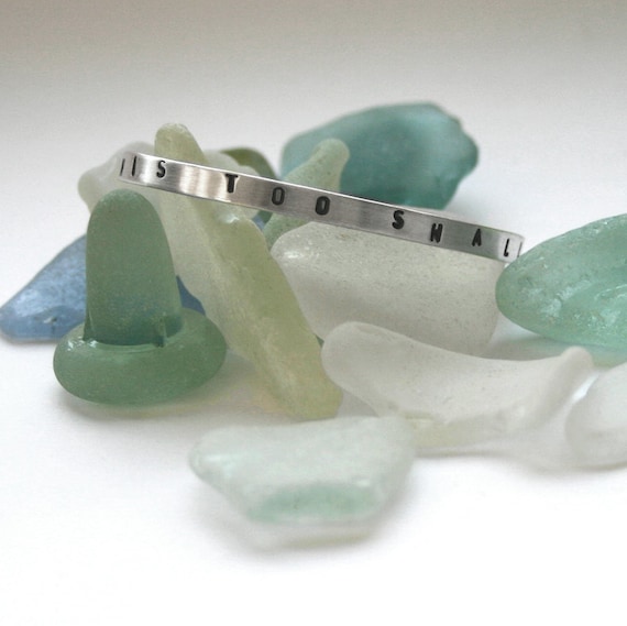 This Too Shall Pass Bracelet Stamped Sterling Cuff Medium - Small