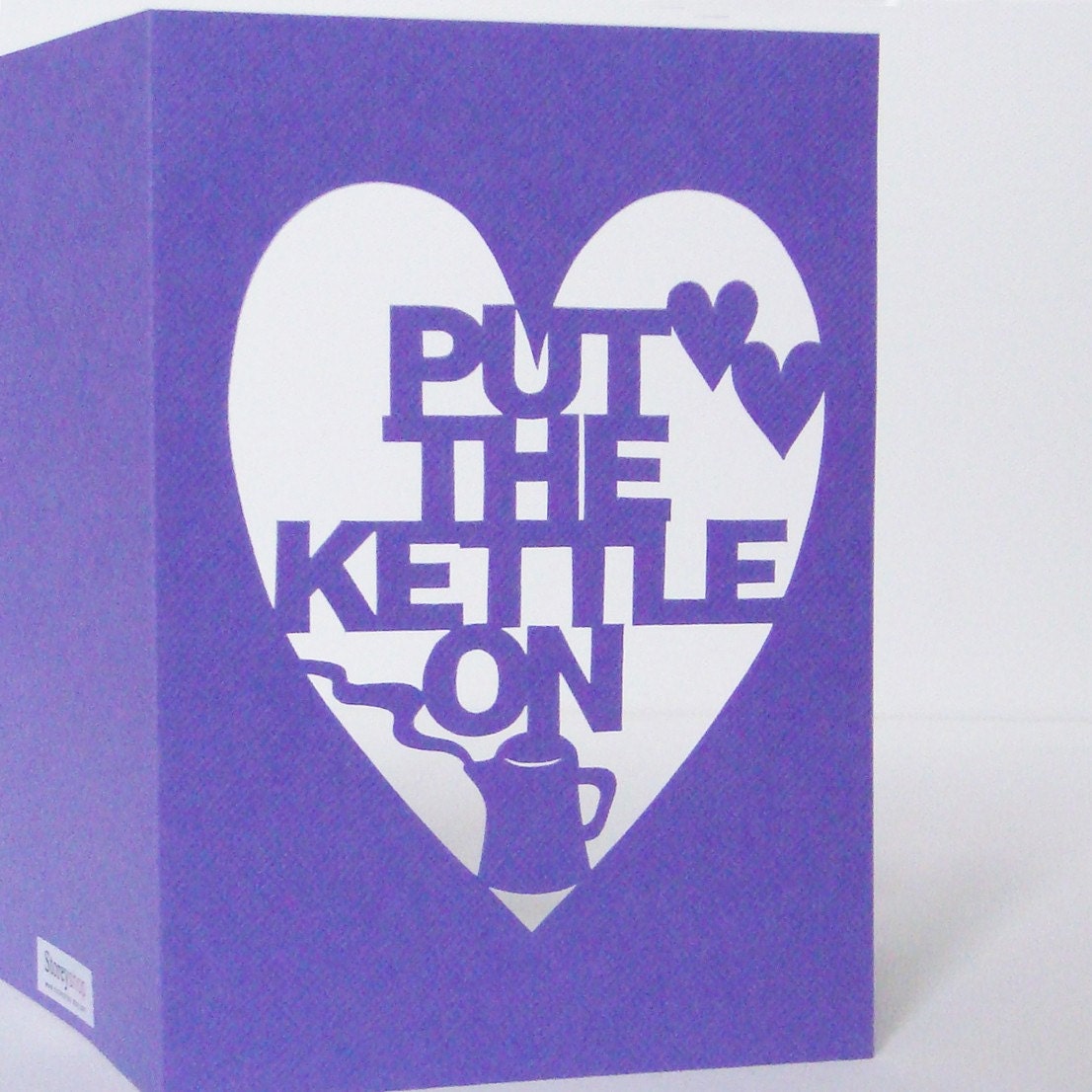 Hand Cut Put The Kettle On Greetings Card